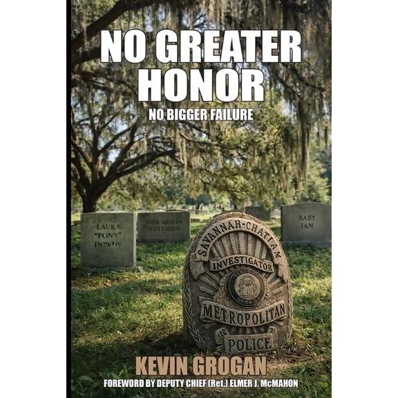 Savannah True Crime Trilogy No Greater Honor: No Bigger Failure, (Paperback)