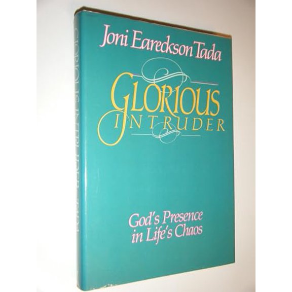 Pre-Owned Glorious Intruder: God's Presence in Life's Chaos (Hardcover) 088070313X 9780880703130