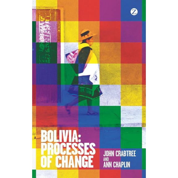 Bolivia: Processes of Change, (Paperback)