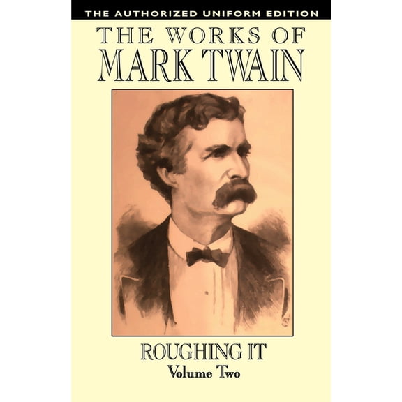 Roughing It, Vol. 2: The Authorized Uniform Edition, (Paperback)