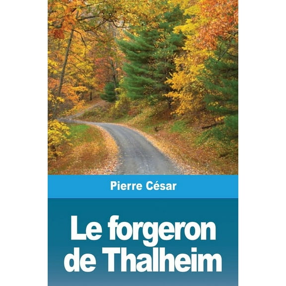 Le forgeron de Thalheim, (Paperback)