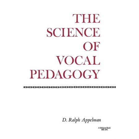 The Science of Vocal Pedagogy, (Paperback)