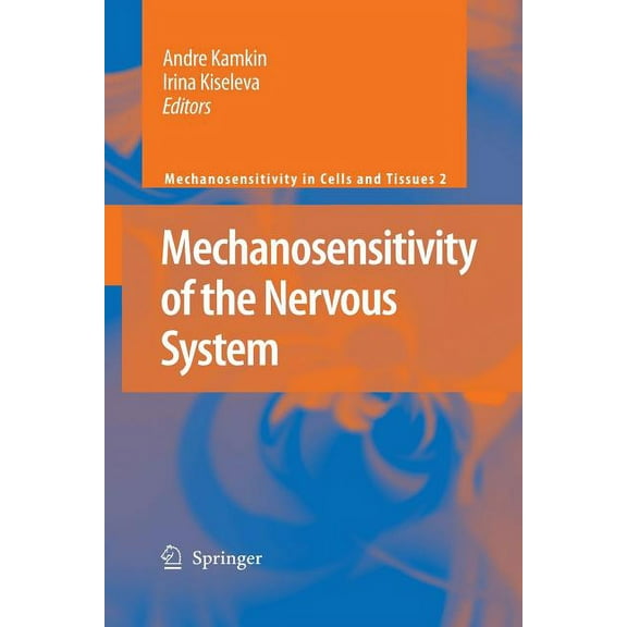 Mechanosensitivity in Cells and Tissues Mechanosensitivity of the Nervous System, Book 2, (Paperback)
