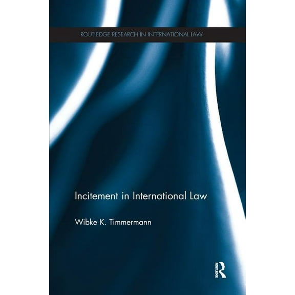 Routledge Research in International Law Incitement in International Law, (Paperback)