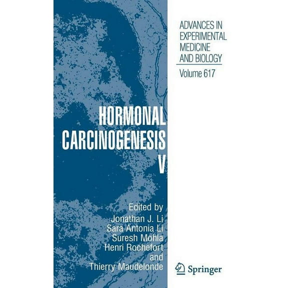 Advances in Experimental Medicine and Bi Hormonal Carcinogenesis V, Book 617, (Hardcover)