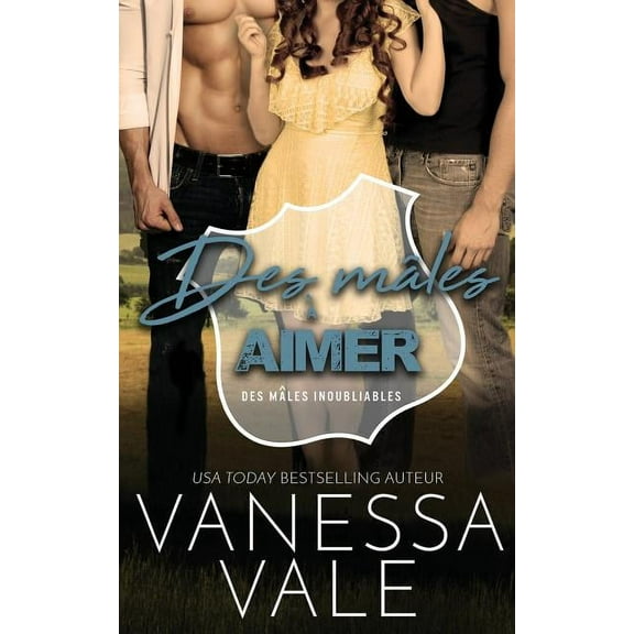 Des Mâles Inoubliables Des mâles à aimer, Book 4, (Paperback)