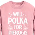thumbnail image 2 of Instant Message - Dyngus Day - Will Polka for Pierogis - Polish Celebration - Toddler & Youth Crewneck Fleece Sweatshirt, 2 of 5