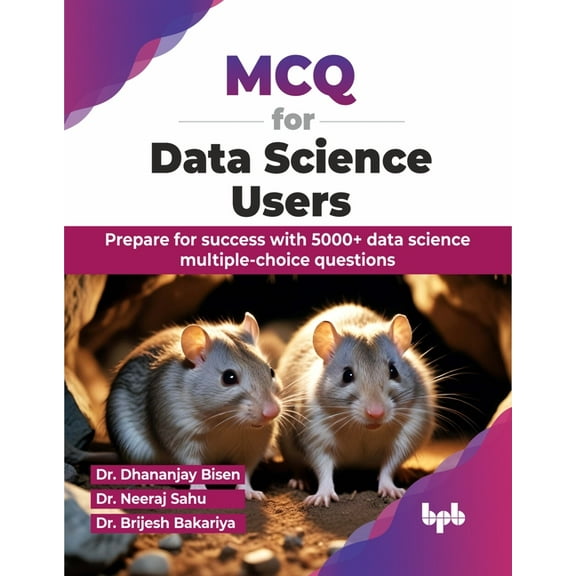 MCQ for Data Science Users: Prepare for success with 5000  data science multiple-choice questions (English Edition), (Paperback)