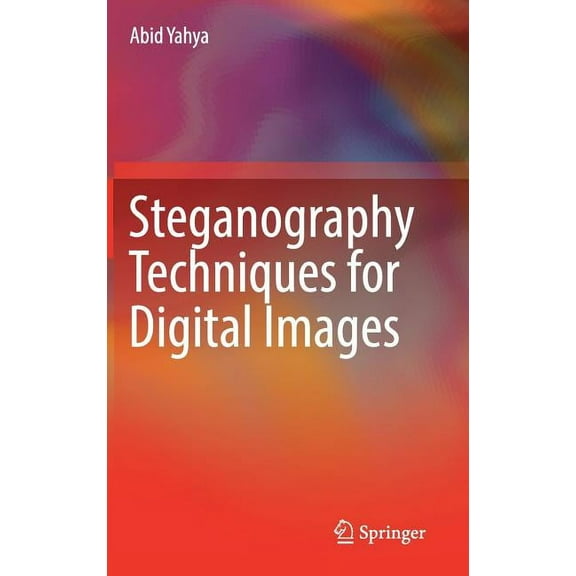 Steganography Techniques for Digital Images, (Hardcover)