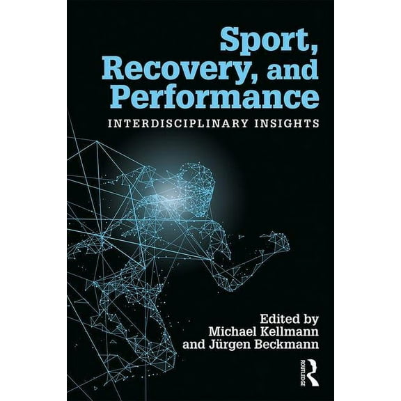 Sport, Recovery, and Performance: Interdisciplinary Insights, (Paperback)