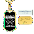 thumbnail image 3 of Don'T Understand Hunting Thing Stainless Steel or 18k Gold Premium Swivel Dog Tag Keychain, 3 of 10