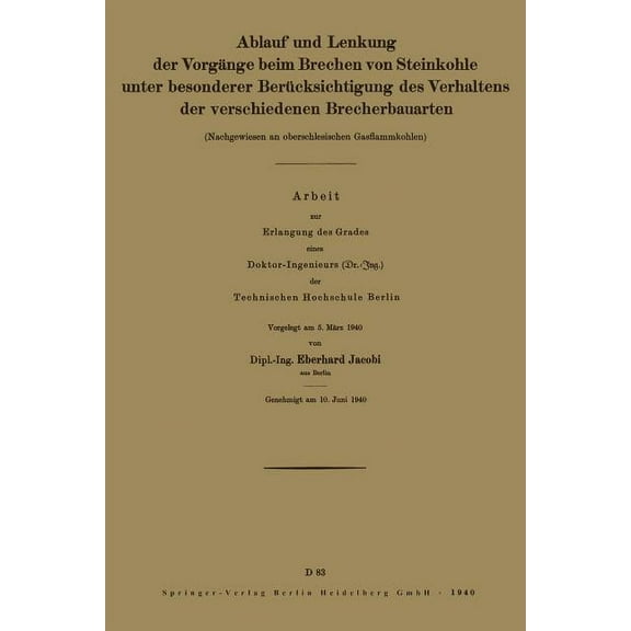 Ablauf Und Lenkung Der Vorgänge Beim Brechen Von Steinkohle Unter Besonderer Berücksichtigung Des Verhaltens Der Verschi, (Paperback)