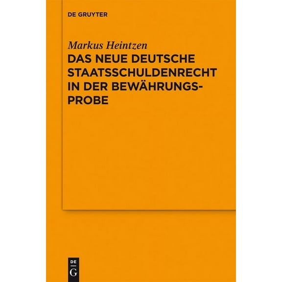 Schriftenreihe der Juristischen Gesellsc Das neue deutsche Staatsschuldenrecht in der BewÃ¤hrungsprobe, Book 189, (Paperback)