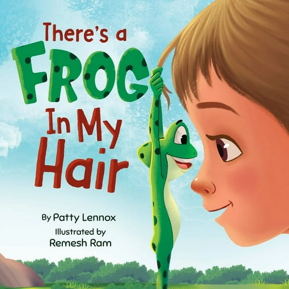 Just for Fun There's a Frog in My Hair: The Adventures of a Boy, a Dog, and a Determined Frog, Book 2, (Paperback)