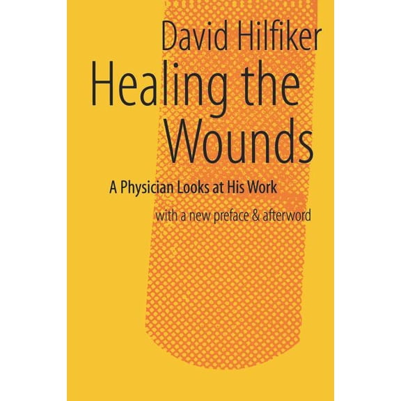 Healing the Wounds: 2nd Rev. Ed., (Paperback)