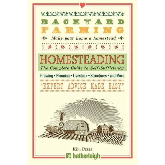 Backyard Farming: Backyard Farming: Homesteading : The Complete Guide to Self-Sufficiency (Series #9) (Paperback)