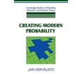 thumbnail image 1 of Pre-Owned Cambridge Studies in Probability, Induct Creating Modern Probability: Its Mathematics, Physics and Philosophy in Historical Perspective, (Paperback), 1 of 1