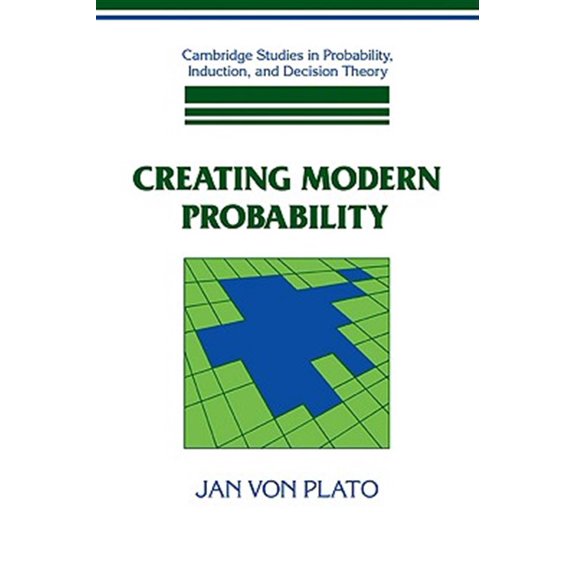 Pre-Owned Cambridge Studies in Probability, Induct Creating Modern Probability: Its Mathematics, Physics and Philosophy in Historical Perspective, (Paperback)