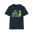thumbnail image 2 of Im Kind Of A Big Dill, Gildan Unisex Softstyle T-Shirt, Graphic Tee, S-3XL, 2 of 5