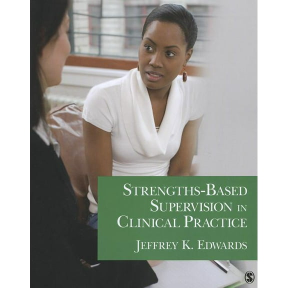 Strengths-Based Supervision in Clinical Practice, (Paperback)