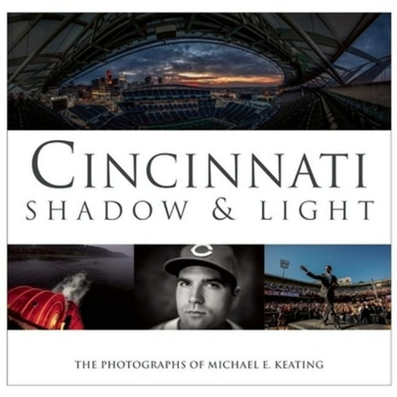 Cincinnati: Shadow & Light (Hardcover)