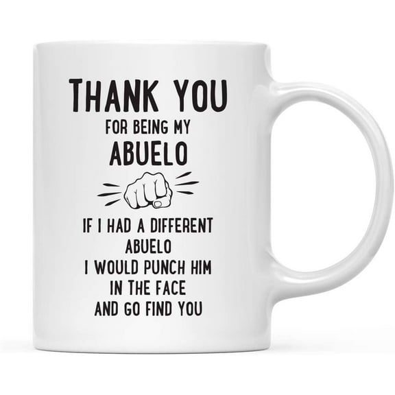 Koyal Wholesale Thank You for Being Abuelo Ceramic Coffee Mug Punch in Face