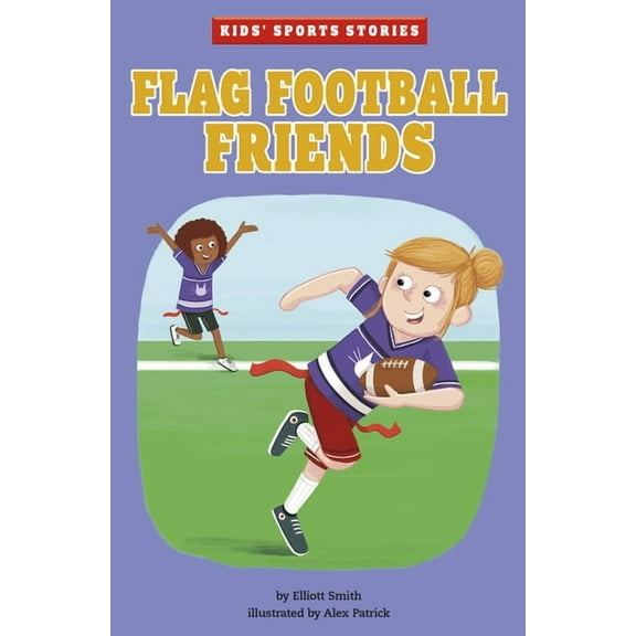 Kids' Sports Stories Flag Football Friends, (Paperback)