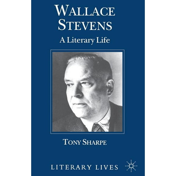 Literary Lives Wallace Stevens: A Literary Life, (Paperback)