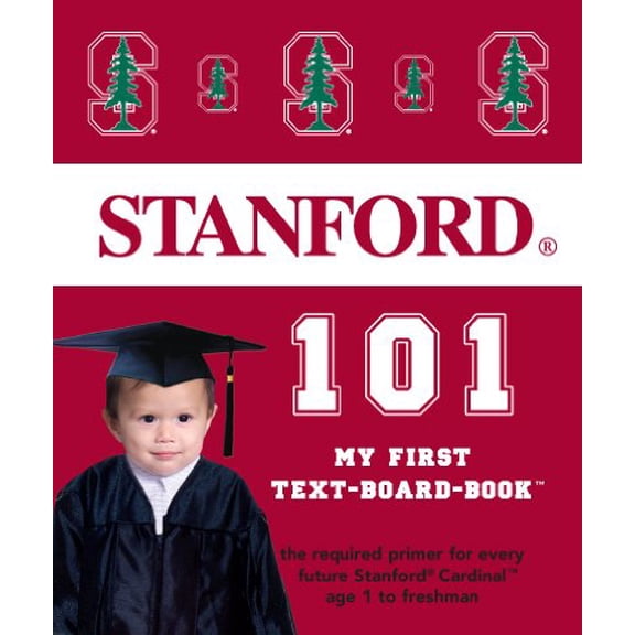 Pre-Owned Stanford University 101 (My First Text-Board-Book), 9781932530056, 1932530053, Paperback,