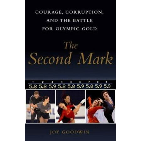 The Second Mark: Courage, Corruption, and the Battle for Olympic Gold [Hardcover - Used]