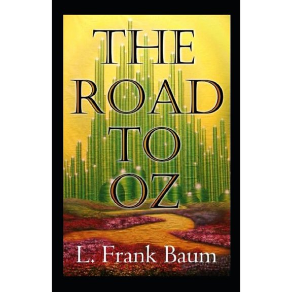 The Road to Oz Annotated (Paperback)