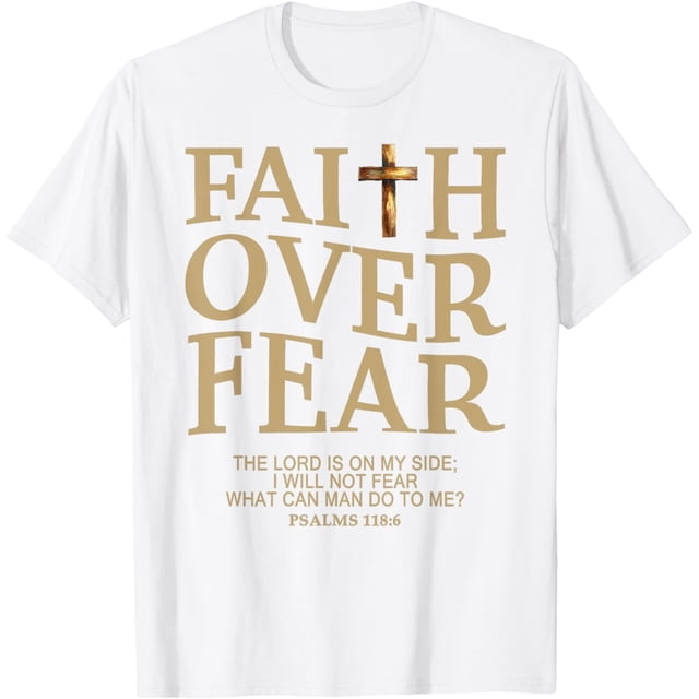 Camiseta Faith Over Fear para mujeres y hombres con cita inspiradora