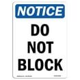 thumbnail image 1 of SignMission OS-NS-A-1824-V-11084 18 x 24 in. OSHA Notice Sign - Do Not Block, 1 of 1