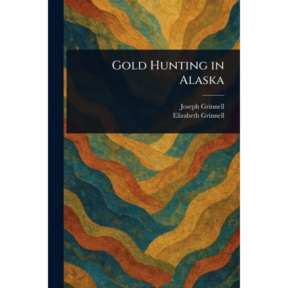 Gold Hunting in Alaska, (Paperback)