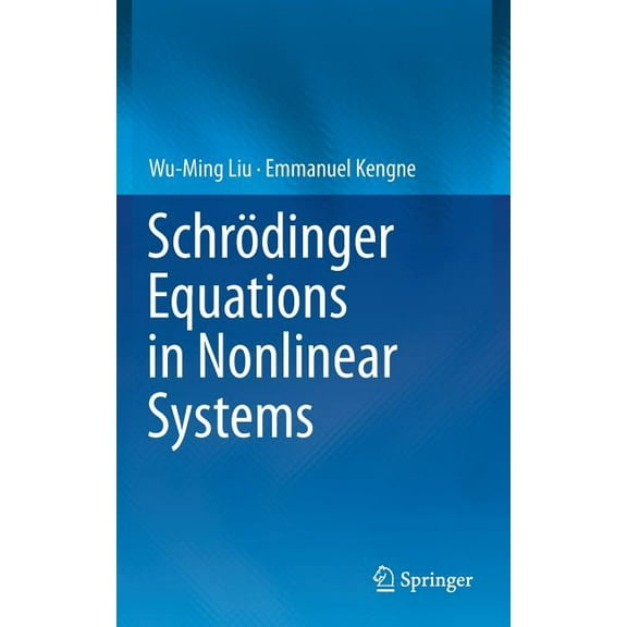 Schrödinger Equations in Nonlinear Systems, (Hardcover)