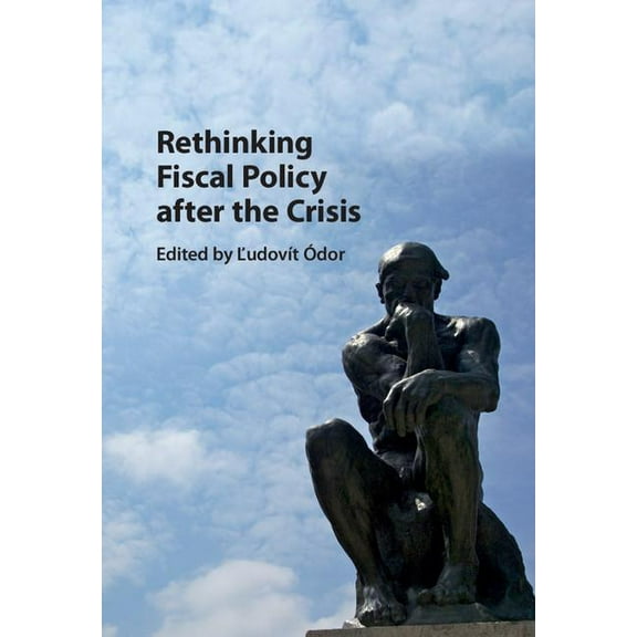 Rethinking Fiscal Policy After the Crisis, (Hardcover)