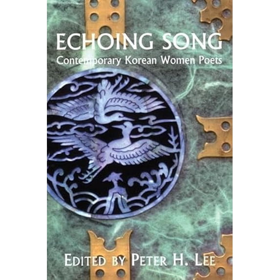 Pre-Owned Echoing Song: Contemporary Korean Women Poets (Korean Voices), 9781893996359, 1893996352, Paperback, First Edition edition