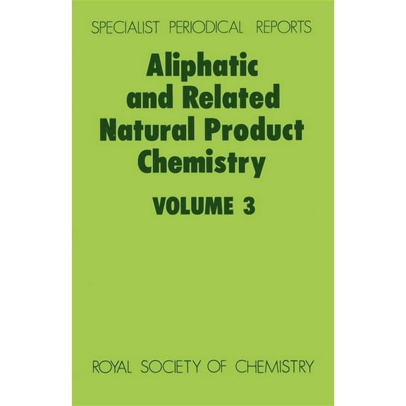 Specialist Periodical Reports - Aliphati Aliphatic and Related Natural Product Chemistry: Volume 3, Book 3, (Hardcover)