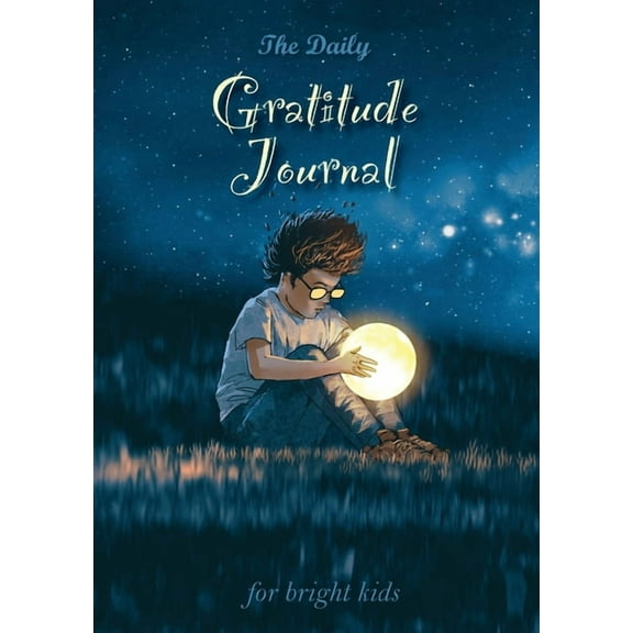 The Daily Gratitude Journal for Bright Kids : An Inspirational Guide to Mindfulness (A5 - 5.8 x 8.3 inch) (Paperback)