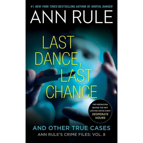 Ann Rule's Crime Files Last Dance, Last Chance, Book 8, (Paperback)