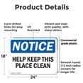 thumbnail image 2 of (2 Pack) Help Keep This Place Clean OSHA Notice Sign 24 Inch X 18 Inch Plastic Sign, Weather Resistant, UV Protected for Workplace, Business, and Construction Site, Made in the USA, 2 of 8