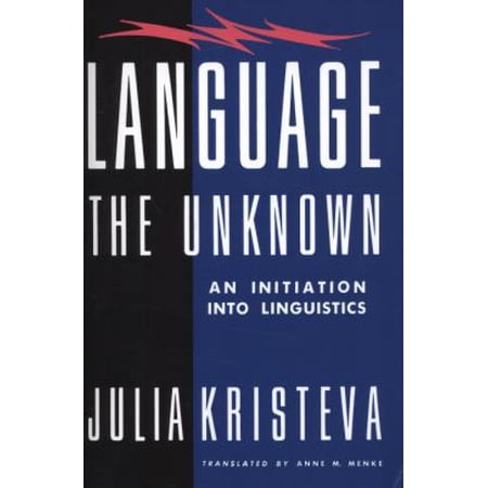 Pre-Owned Language: The Unknown: An Initiation Into Linguistics (Paperback) 0231061072 9780231061070