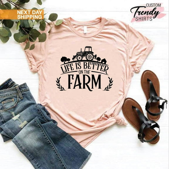 Farm Life Shirt, Life Is Better on the Farm Shirt, Farm Gifts for Women and Men, Farmers Shirt, Farmers Gifts, Country Girl Shirt,Farmer Tee TSHIRT All Size S-5XL