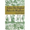 Indian New England Before the Mayflower, (Paperback)