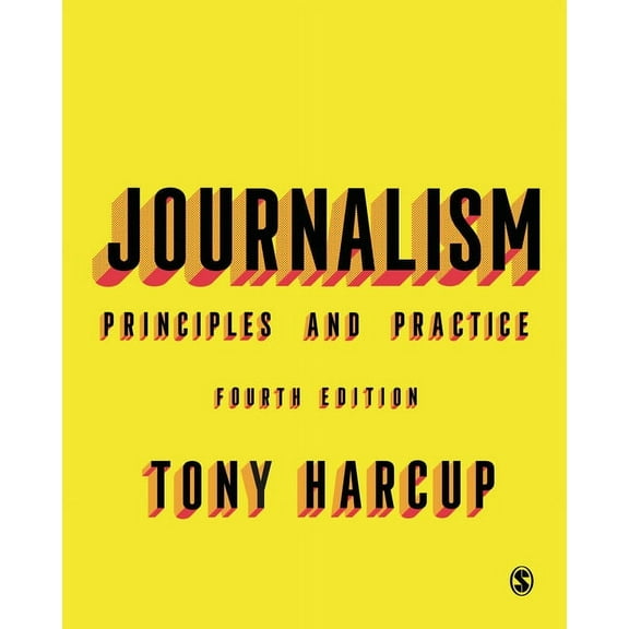 Journalism: Principles and Practice, (Paperback)
