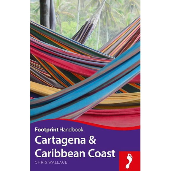 Footprint - Handbooks: Cartagena & Caribbean Colombia Handbook (Edition 3) (Paperback)