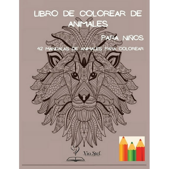 Libro de colorear de animales para niños: Libro para colorear mándalas: Un libro para colorear para niños con mándalas divertidos, fáciles y relajantes para niños, niñas y principiantes / Diseños de a