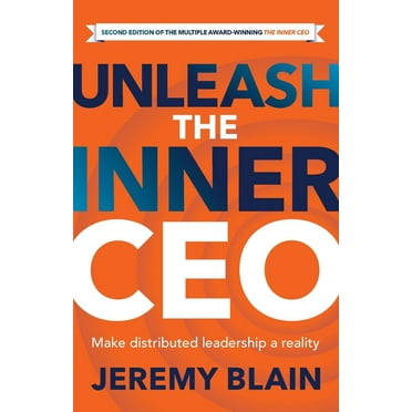 Unleash the Inner CEO: Make Distributed Leadership a Reality (Paperback)
