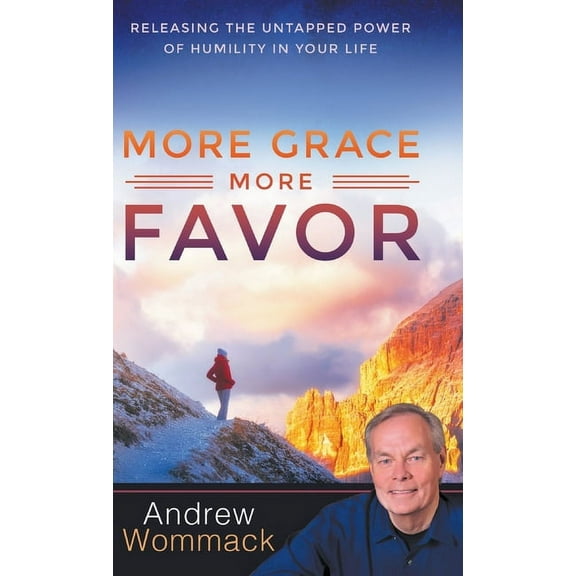 More Grace, More Favor: Releasing the Untapped Power of Humility in Your Life (Hardcover)