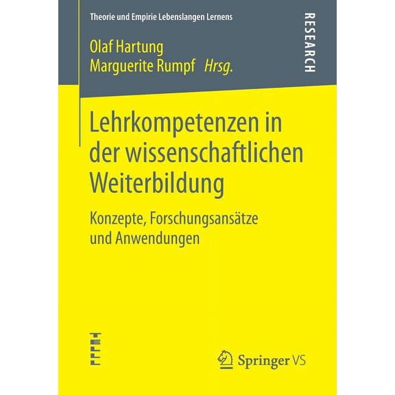 Theorie Und Empirie Lebenslangen Lernens Lehrkompetenzen in Der Wissenschaftlichen Weiterbildung: Konzepte, ForschungsansÃ¤tze Und Anwendungen, (Paperback)